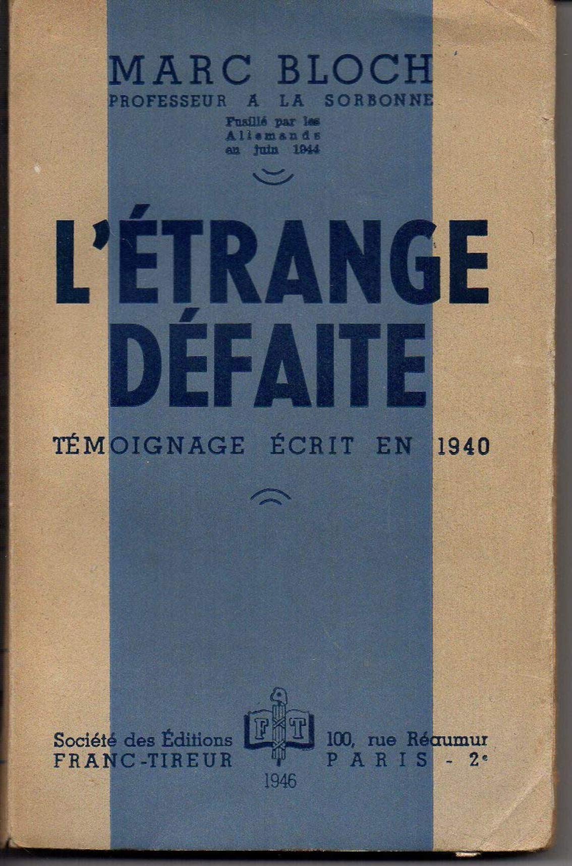 Hommage à Marc Bloch, historien et résistant 2 LEtrange defaite par Marc Bloch